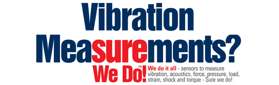 Vibration Measurements? Sure We Do!
